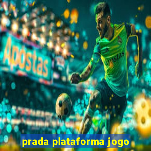 prada plataforma jogo